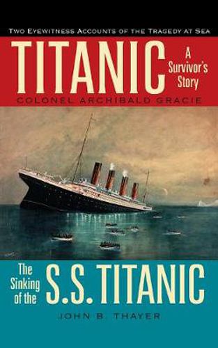 Cover image for Titanic: A Survivor's Story & the Sinking of the S.S. Titanic