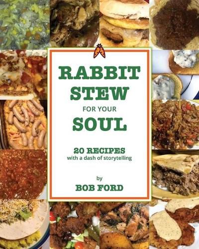 Cover image for Rabbit Stew for Your Soul: 20 Recipes with a Dash of Storytelling