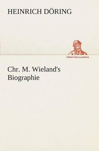 Cover image for Chr. M. Wieland's Biographie