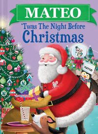 Cover image for Mateo 'Twas the Night Before Christmas