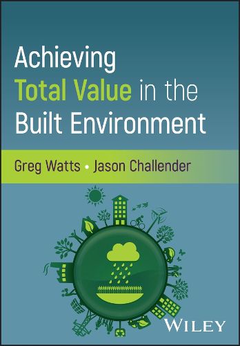 Cover image for Achieving Total Value in the Built Environment