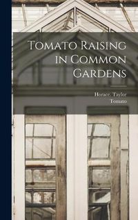 Cover image for Tomato Raising in Common Gardens