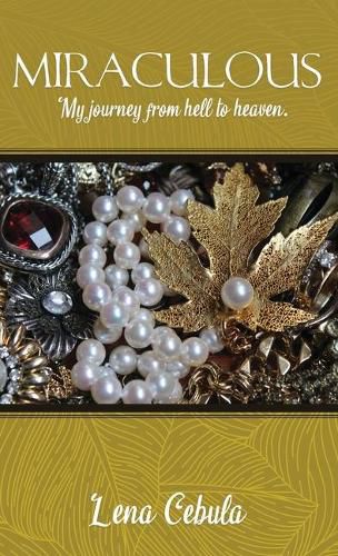 Cover image for Miraculous: My journey from hell to heaven.