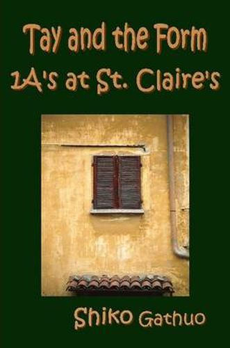 Cover image for Tay and the Form 1A's at St. Claire's