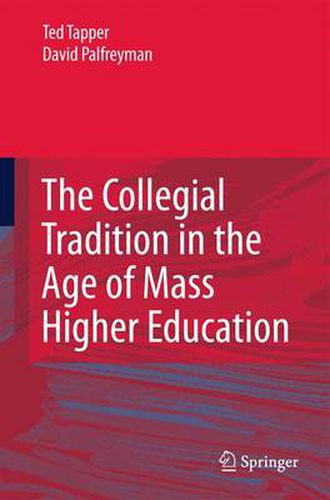 Cover image for The Collegial Tradition in the Age of Mass Higher Education