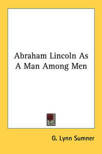 Cover image for Abraham Lincoln as a Man Among Men