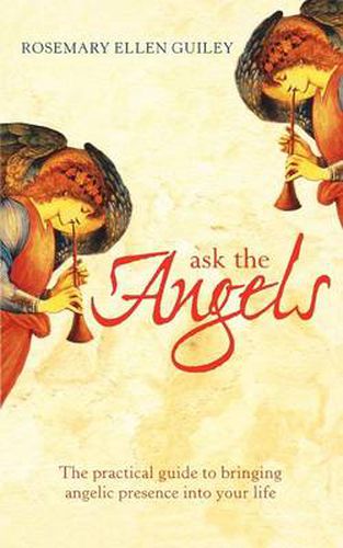 Ask The Angels: Bring Angelic Wisdom into Your Life