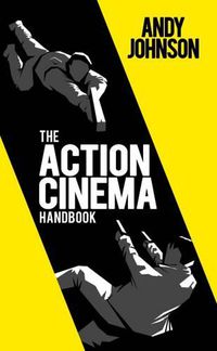 Cover image for The Action Cinema Handbook