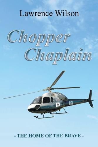 Cover image for Chopper Chaplain: The Home of the Brave