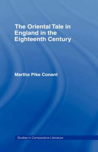 Cover image for The Oriental Tale in England in the Eighteenth Century