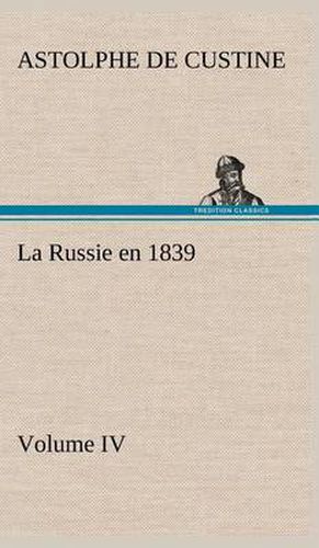 La Russie en 1839, Volume IV