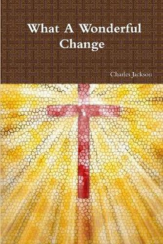 Cover image for What A Wonderful Change