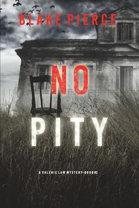 Cover image for No Pity (A Valerie Law FBI Suspense Thriller-Book 2)