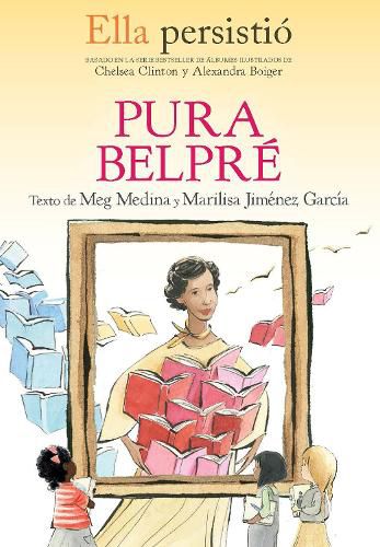 Cover image for Ella persistio: Pura Belpre / She Persisted: Pura Belpre