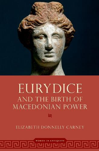 Cover image for Eurydice and the Birth of Macedonian Power