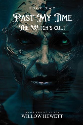 Cover image for Past My Time The Witch's Cult