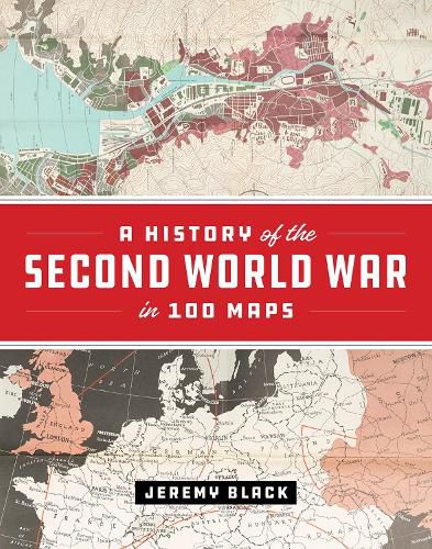 Cover image for A History of the Second World War in 100 Maps