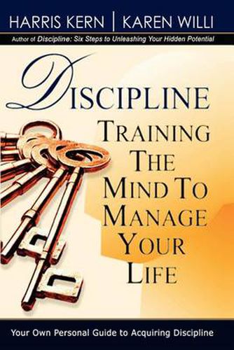 Cover image for Discipline: Training the Mind to Manage Your Life