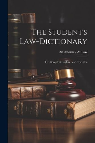 Cover image for The Student's Law-Dictionary