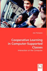 Cover image for Cooperative Learning in Computer-Supported Classes