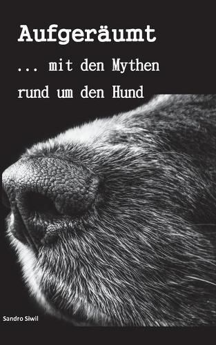 Cover image for Aufgeraumt: ...mit den Mythen rund um den Hund