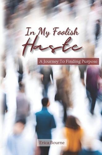 Cover image for In My Foolish Haste