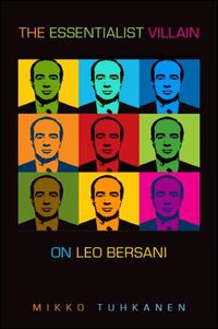 Cover image for The Essentialist Villain: On Leo Bersani