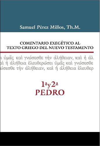 Comentario Exegetico Al Texto Griego del N.T. - 1a Y 2a de Pedro