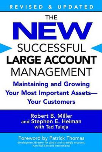 Cover image for The New Successful Large Account Management: Maintaining and Growing Your Most Important Assets--Your Customers