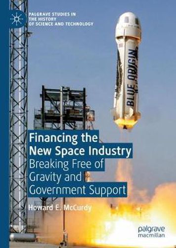 Cover image for Financing the New Space Industry: Breaking Free of Gravity and Government Support