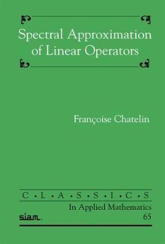 Cover image for Spectral Approximation of Linear Operators