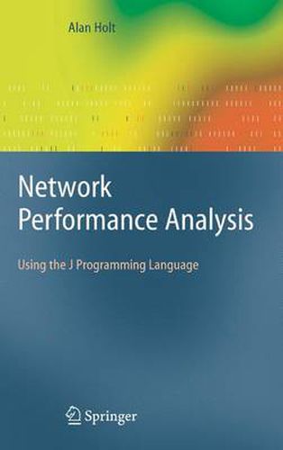 Cover image for Network Performance Analysis: Using the J Programming Language