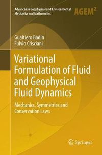 Cover image for Variational Formulation of Fluid and Geophysical Fluid Dynamics: Mechanics, Symmetries and Conservation Laws