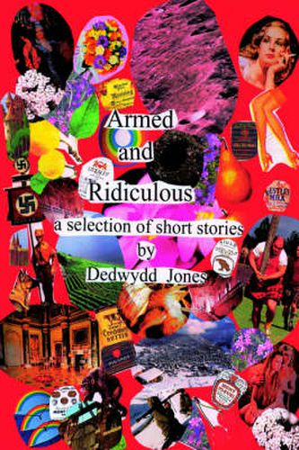 Cover image for Armed and Ridiculous: A Selection of Short Stories