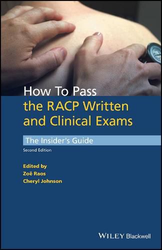 Cover image for How to Pass the RACP Written and Clinical Exams - The Insider's Guide, 2nd edition