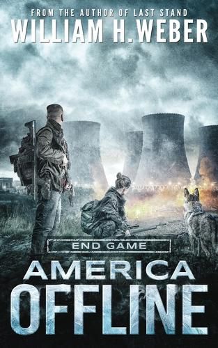 Cover image for America Offline: End Game (A Post-Apocalyptic Survival Series) (America Offline Book 4)