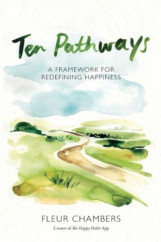 Ten Pathways: A Framework for Redefining Happiness