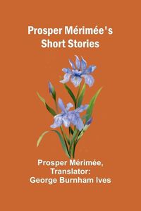 Cover image for Prosper Merimee's Short Stories