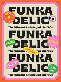 Cover image for Funkadelic: The Vibrant Artistry of the '70s