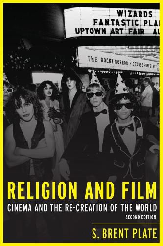 Religion and Film: Cinema and the Re-creation of the World