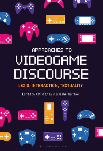 Cover image for Approaches to Videogame Discourse: Lexis, Interaction, Textuality