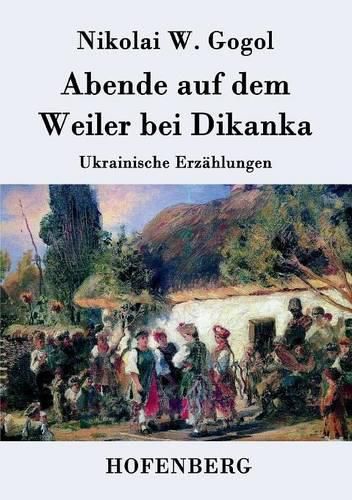 Cover image for Abende auf dem Weiler bei Dikanka: Ukrainische Erzahlungen