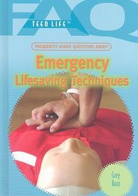 Cover image for Frequently Asked Questions about Emergency Lifesaving Techniques