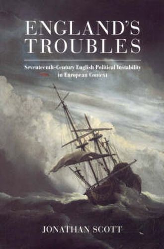 Cover image for England's Troubles: Seventeenth-Century English Political Instability in European Context