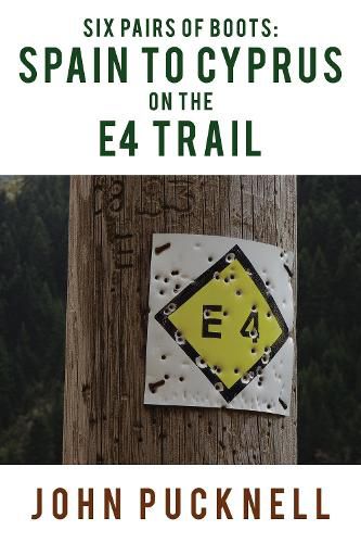 Cover image for Six Pairs of Boots: Spain to Cyprus on the E4 Trail