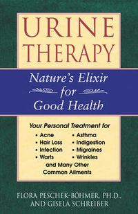 Cover image for Urine Therapy: Nature'S Elixir for Good Health