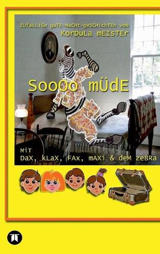 Cover image for Soooo mude: Zufallige Gute-Nacht-Geschichten