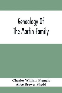 Cover image for Genealogy Of The Martin Family