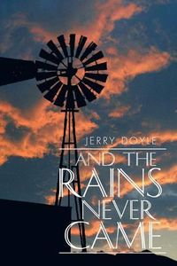 Cover image for And the Rains Never Came