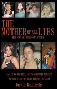 Cover image for The Mother of all Lies The Casey Anthony Story